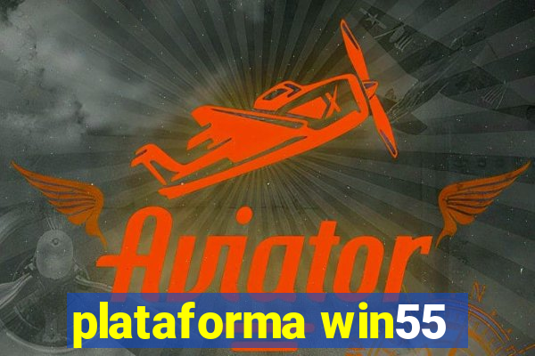 plataforma win55